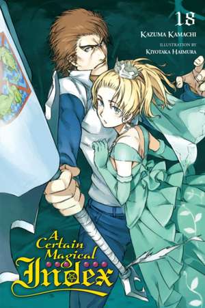 A Certain Magical Index, Vol. 18 (light novel) de Kazuma Kamachi