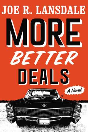 More Better Deals de Joe R. Lansdale