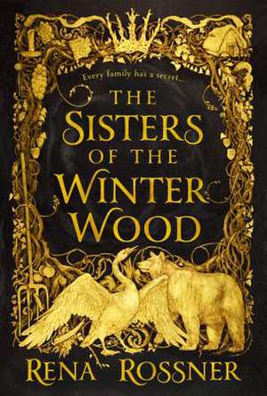 The Sisters of the Winter Wood de Rena Rossner