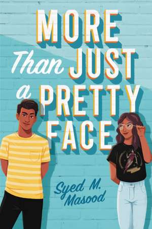 More Than Just a Pretty Face de Syed M Masood