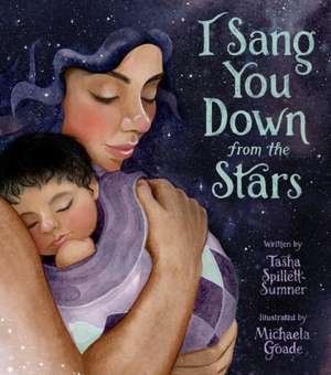 I Sang You Down from the Stars de Tasha Spillett