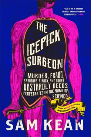 The Icepick Surgeon de Sam Kean