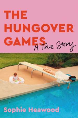 The Hungover Games de Sophie Heawood