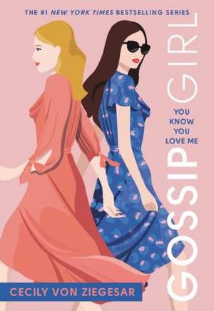 Gossip Girl: You Know You Love Me de Cecily Von Ziegesar