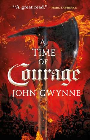 A Time of Courage de John Gwynne