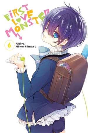 First Love Monster, Vol. 6 de Akira Hiyoshimaru