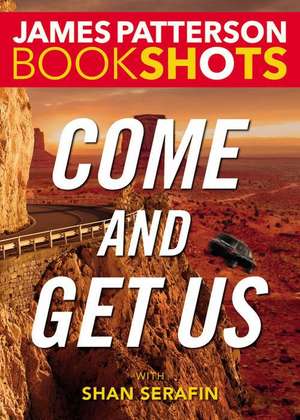 Come and Get Us de James Patterson