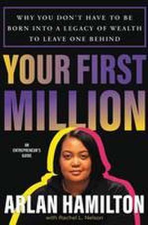 Your First Million de Arlan Hamilton