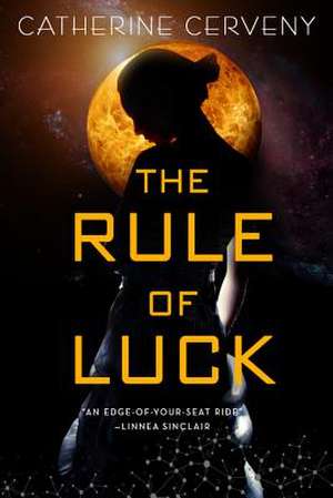 The Rule of Luck de Catherine Cerveny