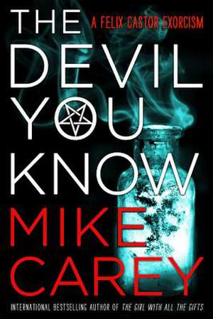 The Devil You Know de Mike Carey