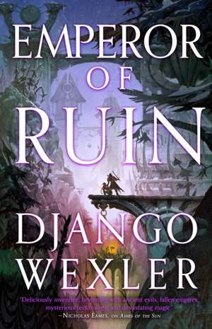 Emperor of Ruin de Django Wexler