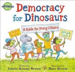 Democracy for Dinosaurs de Laurie Krasny Brown