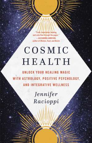 Cosmic Health de Jennifer Racioppi