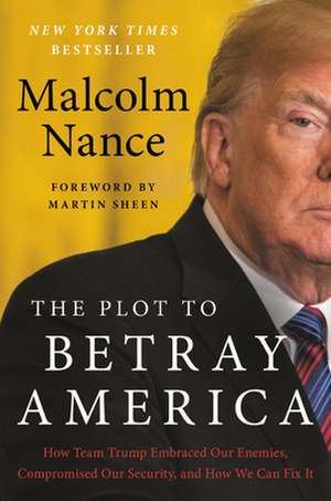 The Plot to Betray America de Malcolm Nance