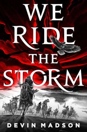 We Ride the Storm de Devin Madson