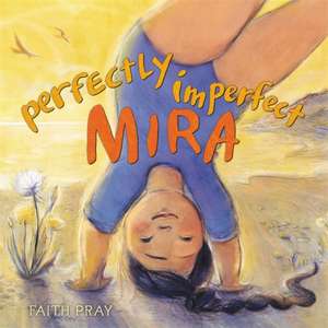 Perfectly Imperfect Mira de Faith Pray