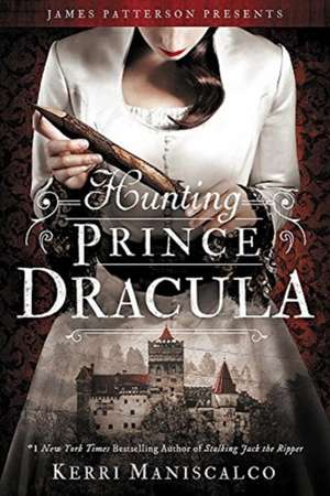 Hunting Prince Dracula de Kerri Maniscalco