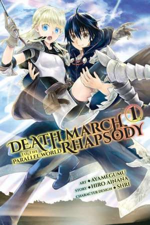 Death March to the Parallel World Rhapsody, Vol. 1 (manga) de Hiro Ainana