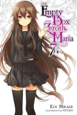 The Empty Box and Zeroth Maria, Vol. 7 (light novel) de Eiji Mikage