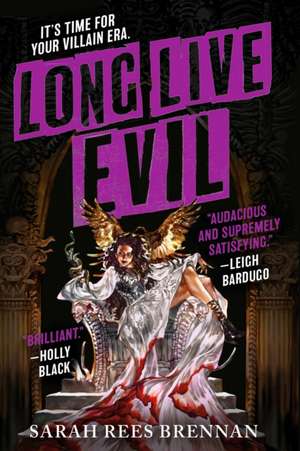 Long Live Evil de Sarah Rees Brennan