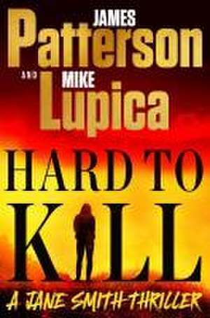 Hard to Kill de James Patterson