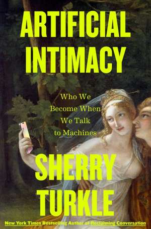 Artificial Intimacy de Sherry Turkle
