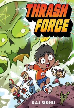 Thrash Force de Raj Sidhu