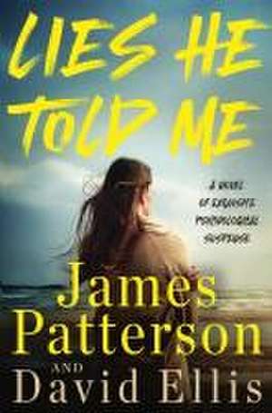 Lies He Told Me de James Patterson