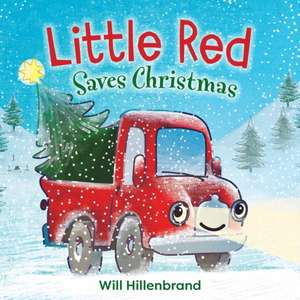 Little Red Saves Christmas de Will Hillenbrand