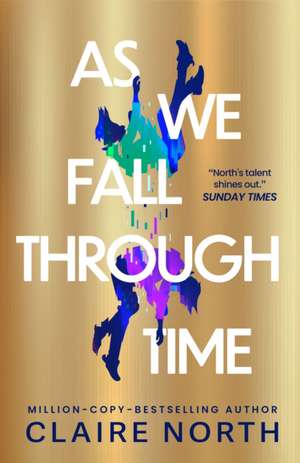 As We Fall Through Time de Claire North