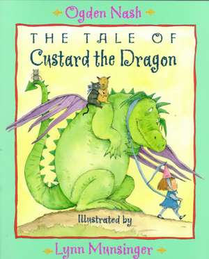 The Tale of Custard the Dragon de Ogden Nash