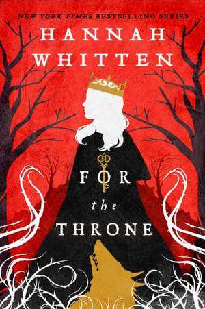 For the Throne de Hannah Whitten