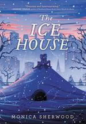 The Ice House de Monica Sherwood