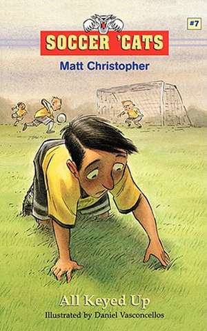 Soccer 'Cats #7: All Keyed Up de Matt Christopher