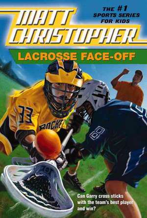 Lacrosse Face-Off de Matt Christopher