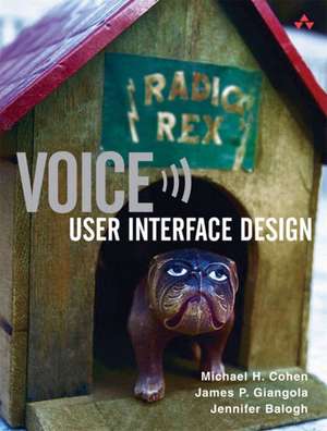 Voice User Interface Design: Rhet Brf W/MLA& LM Writrs Jrnl de Cohen Michael