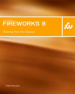 Macromedia Fireworks 8:Training from the Source