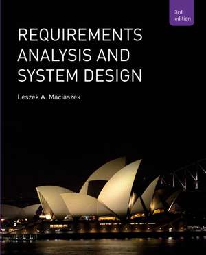 Requirements Analysis and Systems Design de Leszek Maciaszek