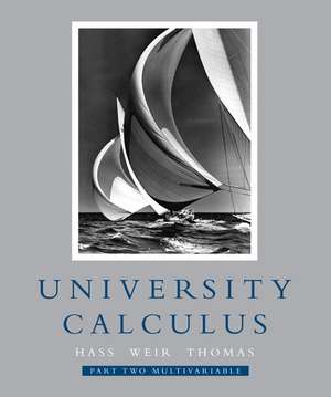 University Calculus, Part Two (Multivariable, Chap 8-14) de Joel Hass