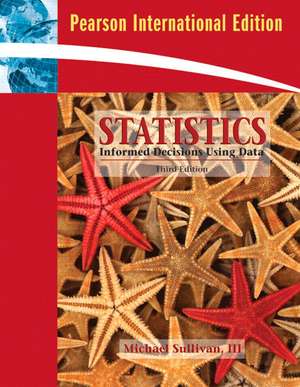 Statistics: Informed Decisions Using Data: International Edition de Michael Sullivan
