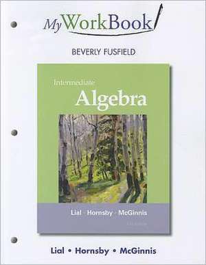 Myworkbook for Intermediate Algebra de Margaret L. Lial