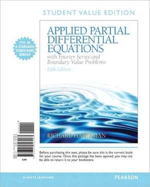 Applied Partial Differential Equations with Fourier Series and Boundary Value Problems, Books a la Carte de Richard Haberman