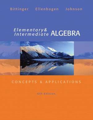 Elementary and Intermediate Algebra: Concepts and Applications de Marvin L. Bittinger