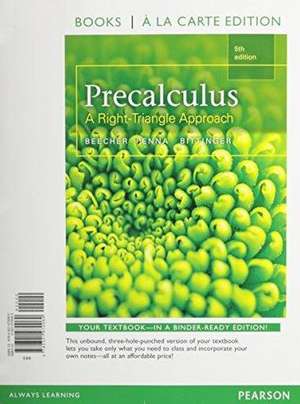 Precalculus: A Right Triangle Approach, Books a la Carte Edition de Judith A. Beecher