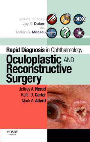 Rapid Diagnosis in Ophthalmology Series: Oculoplastic and Reconstructive Surgery de Jeffrey A. Nerad