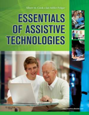 Essentials of Assistive Technologies de Albert M. Cook