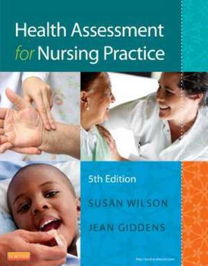 Health Assessment for Nursing Practice de Susan F. Wilson