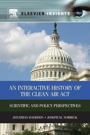 An Interactive History of the Clean Air Act: Scientific and Policy Perspectives de Jonathan M Davidson