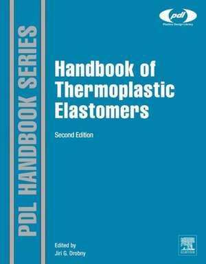 Handbook of Thermoplastic Elastomers de Jiri George Drobny