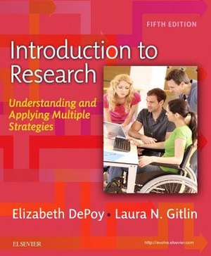 Introduction to Research: Understanding and Applying Multiple Strategies de Elizabeth DePoy